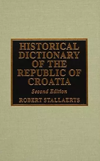 Historical Dictionary of the Republic of Croatia cover