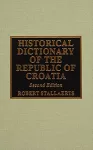 Historical Dictionary of the Republic of Croatia cover