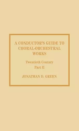 A Conductor's Guide to Choral-Orchestral Works, Twentieth Century cover