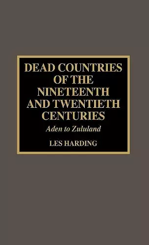 Dead Countries of the Nineteenth and Twentieth Centuries cover