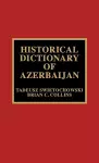 Historical Dictionary of Azerbaijan cover