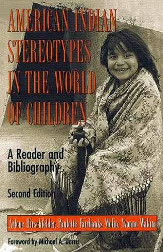 American Indian Stereotypes in the World of Children cover