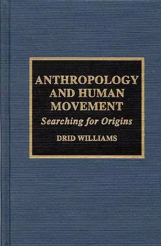 Anthropology and Human Movement cover