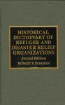 Historical Dictionary of Refugee and Disaster Relief Organizations cover