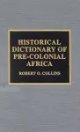 Historical Dictionary of Pre-Colonial Africa cover