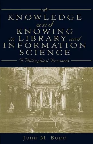 Knowledge and Knowing in Library and Information Science cover