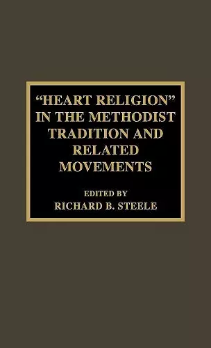 'Heart Religion' in the Methodist Tradition and Related Movements cover