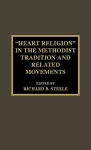 'Heart Religion' in the Methodist Tradition and Related Movements cover