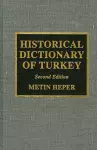 Historical Dictionary of Turkey cover