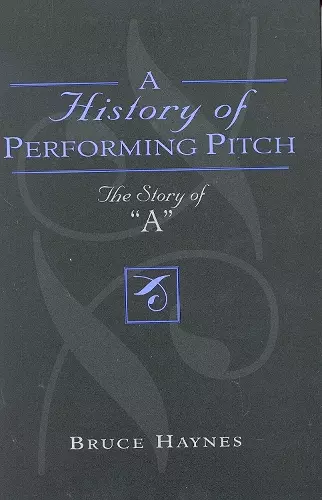 A History of Performing Pitch cover