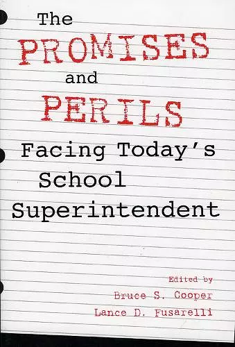 The Promises and Perils Facing Today's School Superintendent cover