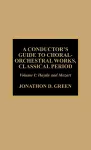 A Conductor's Guide to Choral-Orchestral Works, Classical Period: Haydn and Mozart cover
