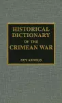 Historical Dictionary of the Crimean War cover