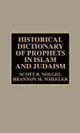 Historical Dictionary of Prophets in Islam and Judaism cover