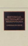 Historical Dictionary of Mesopotamia cover