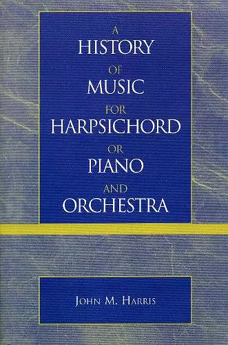 A History of Music for Harpsichord or Piano and Orchestra cover