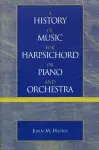 A History of Music for Harpsichord or Piano and Orchestra cover