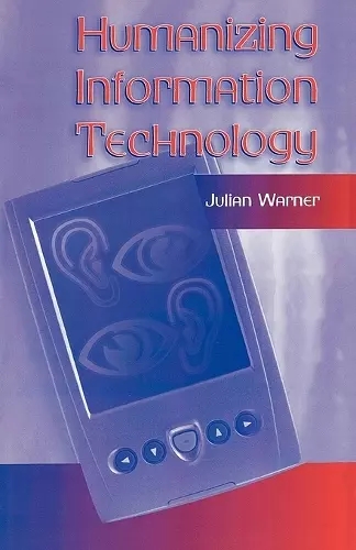 Humanizing Information Technology cover