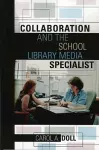 Collaboration and the School Library Media Specialist cover