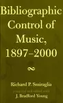 Bibliographic Control of Music, 1897-2000 cover