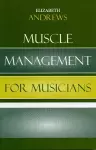 Muscle Management for Musicians cover