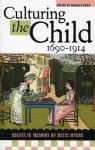 Culturing the Child, 1690-1914 cover