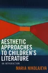 Aesthetic Approaches to Children's Literature cover