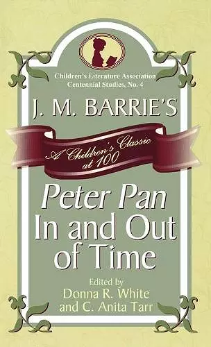 J. M. Barrie's Peter Pan In and Out of Time cover