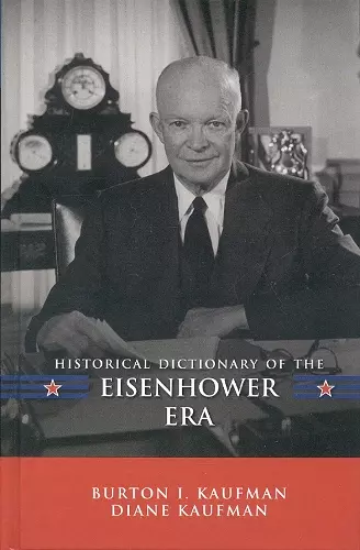 Historical Dictionary of the Eisenhower Era cover