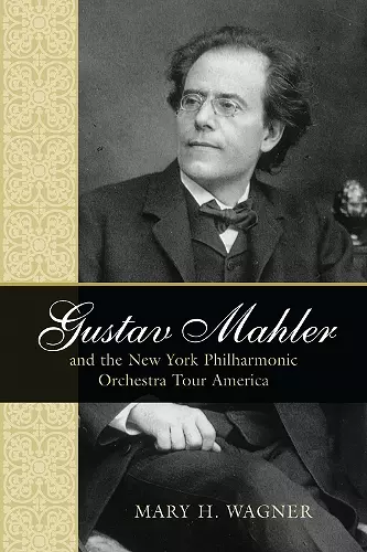 Gustav Mahler and the New York Philharmonic Orchestra Tour America cover