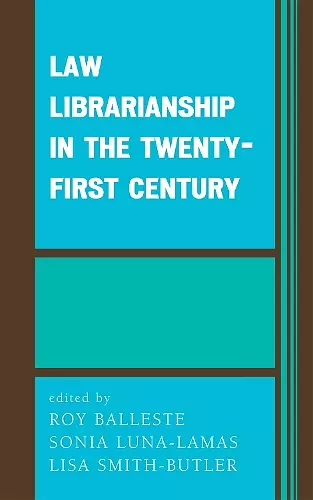 Law Librarianship in the Twenty-First Century cover