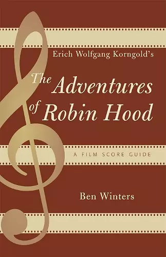 Erich Wolfgang Korngold's The Adventures of Robin Hood cover