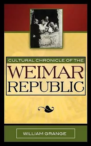 Cultural Chronicle of the Weimar Republic cover