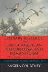 Literary Research and the Era of American Nationalism and Romanticism cover