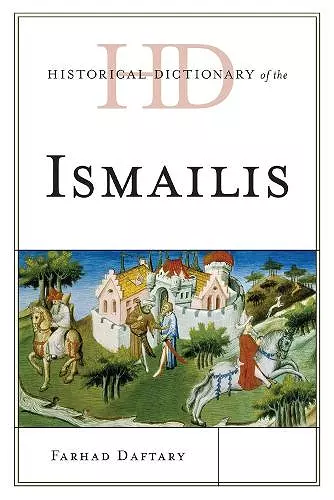 Historical Dictionary of the Ismailis cover