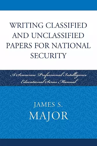 Writing Classified and Unclassified Papers for National Security cover