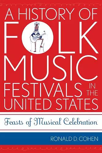 A History of Folk Music Festivals in the United States cover