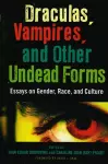 Draculas, Vampires, and Other Undead Forms cover