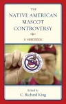 The Native American Mascot Controversy cover