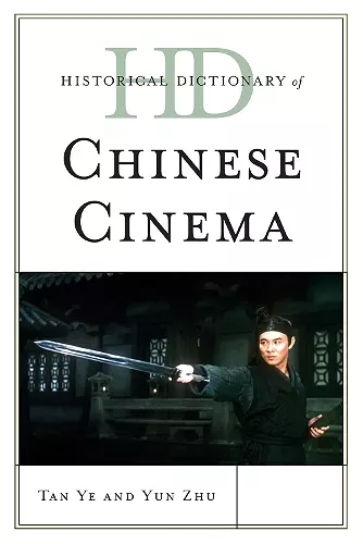 Historical Dictionary of Chinese Cinema cover