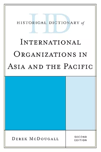 Historical Dictionary of International Organizations in Asia and the Pacific cover