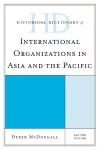 Historical Dictionary of International Organizations in Asia and the Pacific cover