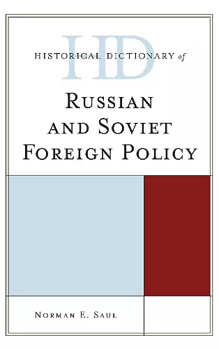 Historical Dictionary of Russian and Soviet Foreign Policy cover