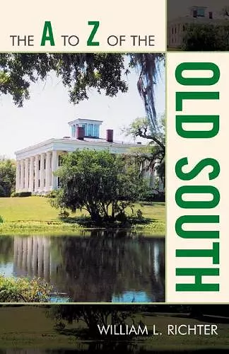 The A to Z of the Old South cover