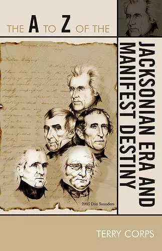 The A to Z of the Jacksonian Era and Manifest Destiny cover