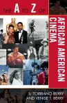 The A to Z of African American Cinema cover