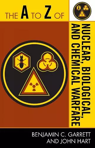 The A to Z of Nuclear, Biological and Chemical Warfare cover