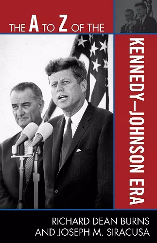 The A to Z of the Kennedy-Johnson Era cover