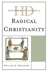 Historical Dictionary of Radical Christianity cover