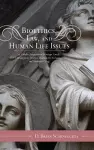 Bioethics, Law, and Human Life Issues cover